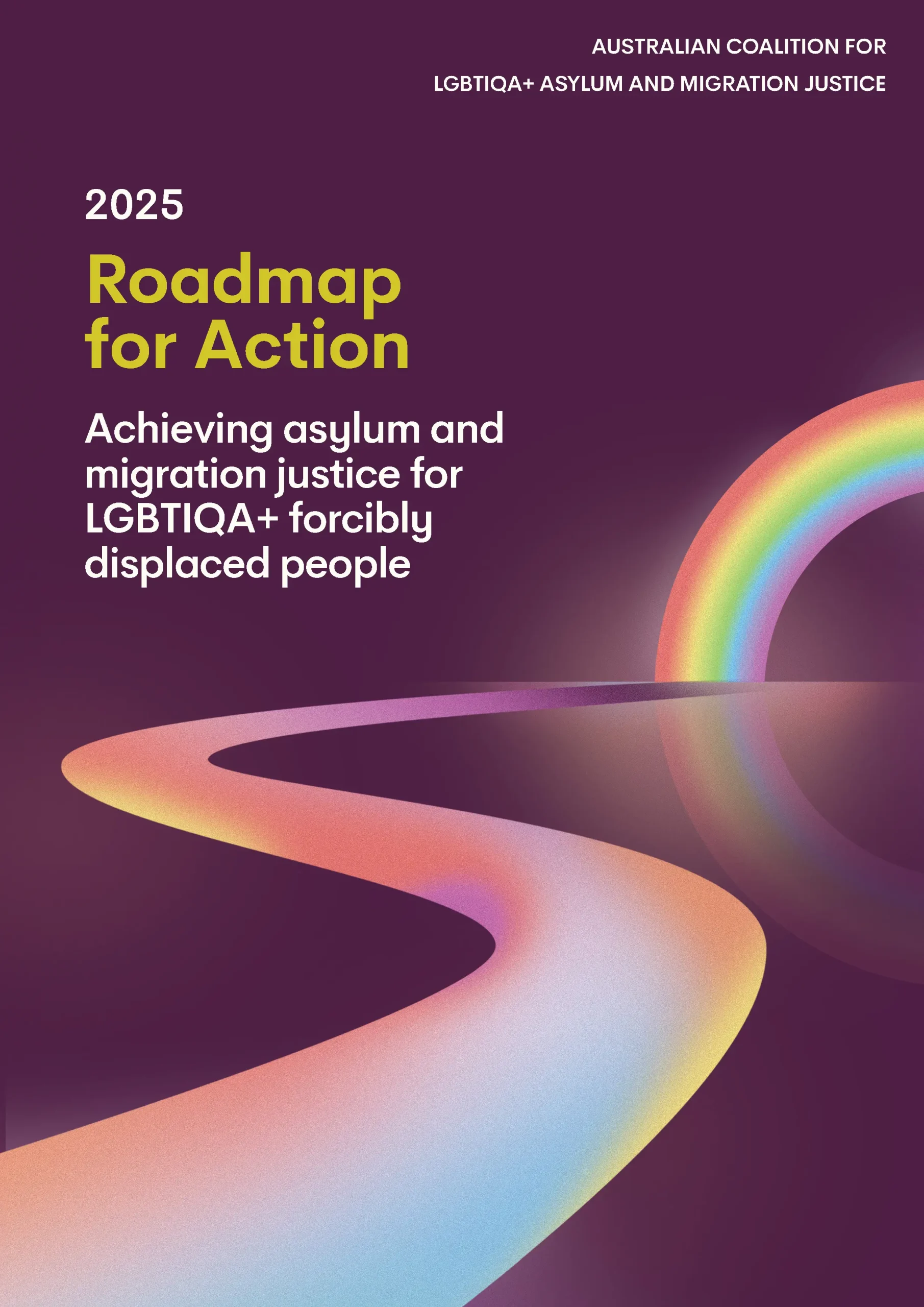 Roadmap for Action: Achieving asylum and migration justice for LGBTIQA+ forcibly displaced people