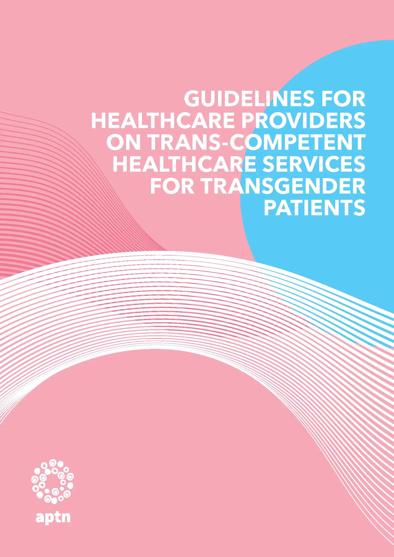 Guidelines For Healthcare Providers On Trans-competent Healthcare Services For Transgender Patients