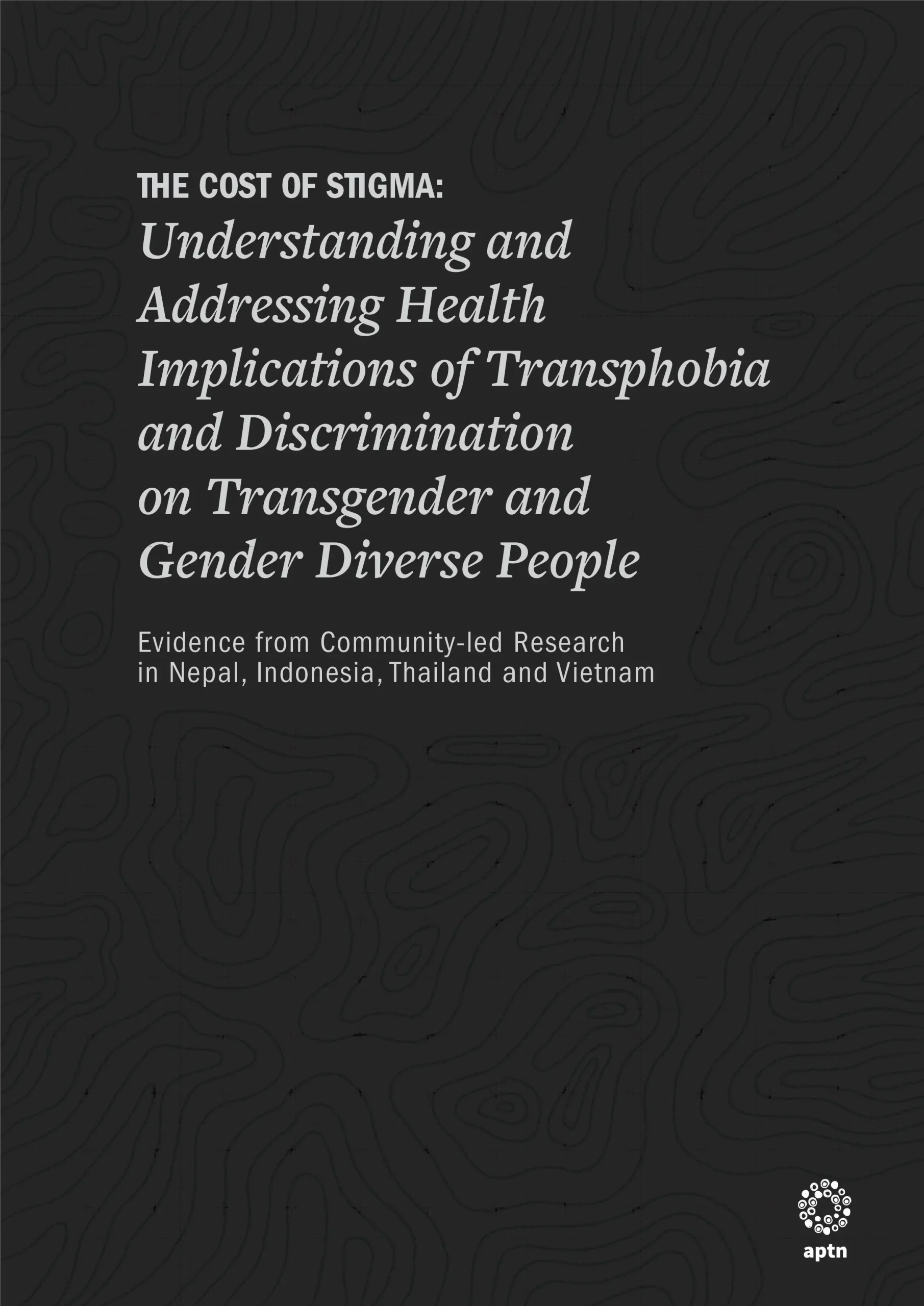 The Cost of Stigma: Understanding and Addressing Health Implications of Transphobia and Discrimination on Transgender and Gender Diverse People
