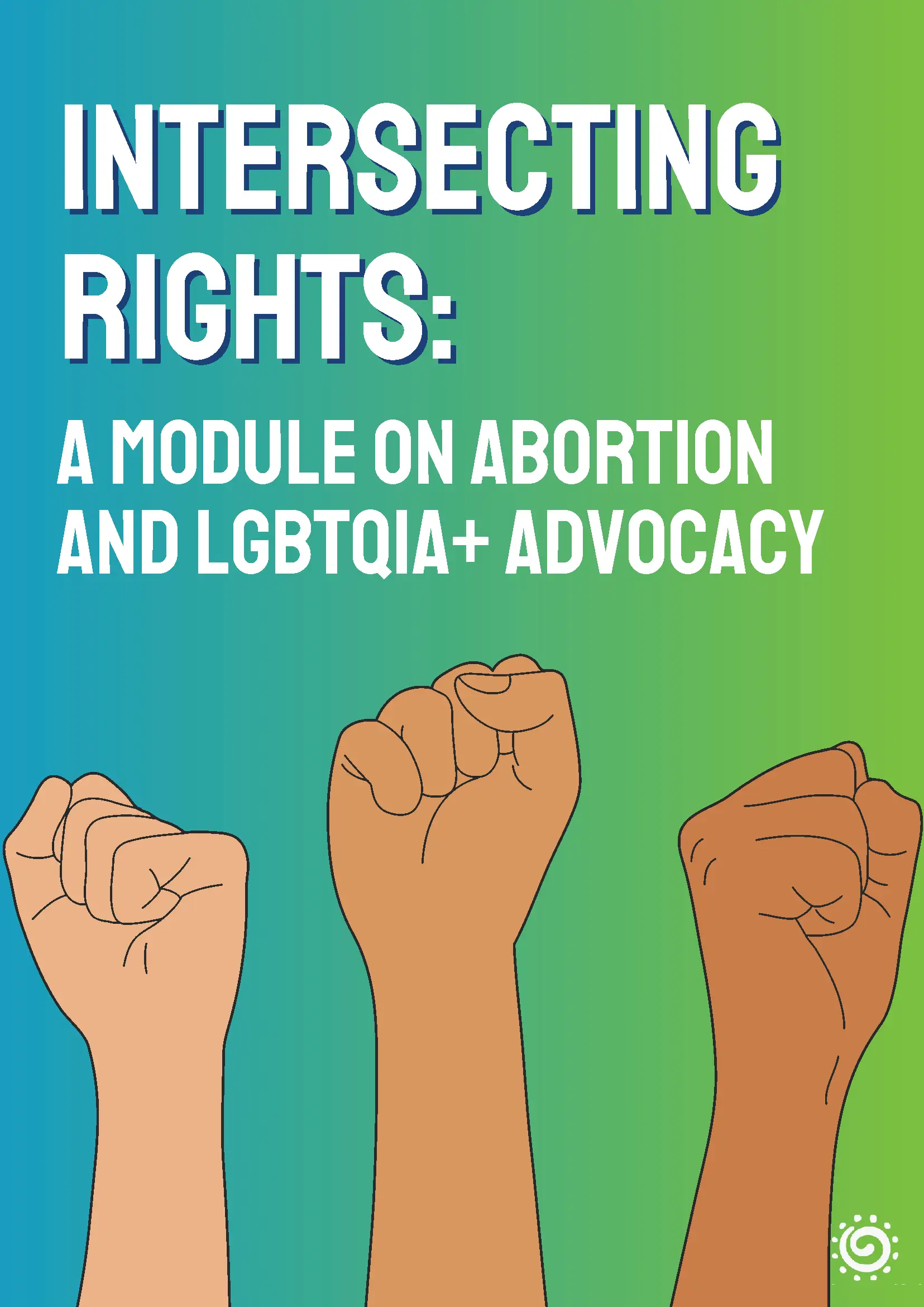 Intersecting Rights: A Module on Abortion and LGBTQIA+ Advocacy