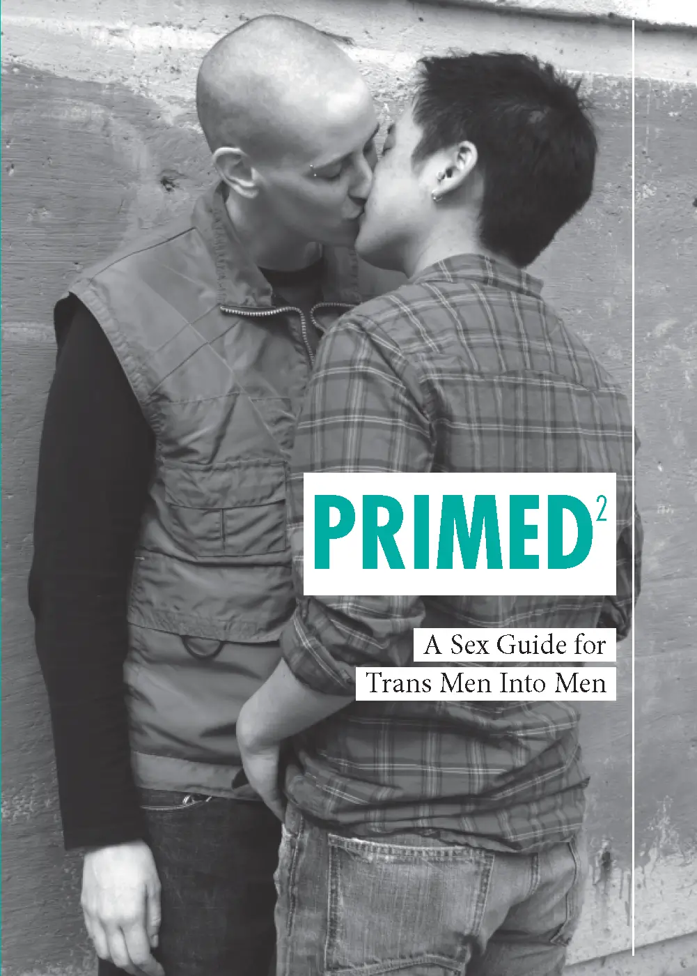 PRIMED² A Sex Guide forTrans Men Into Men